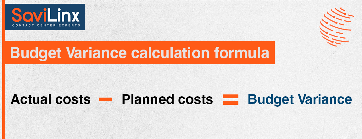 The calculation formula is as follows: Actual costs - Planned costs = Budget Variance